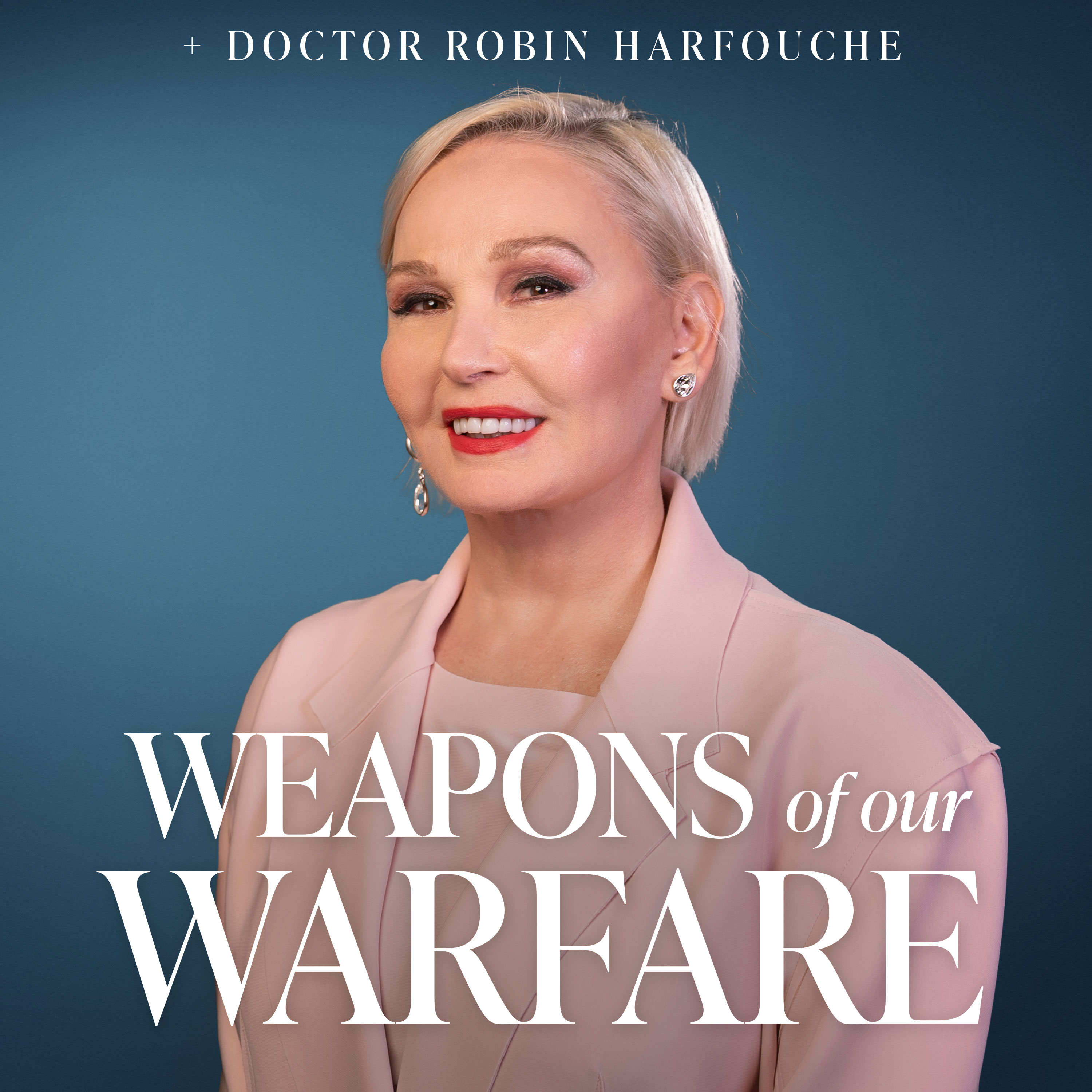 Weapons of Our Warfare - Doctor Robin Harfouche | Christian Harfouche ...